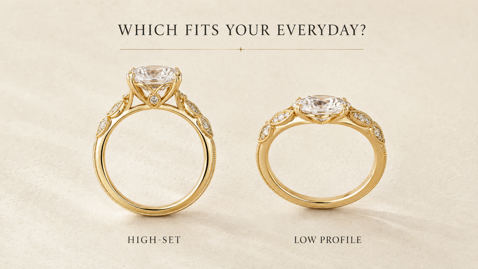 High-Set vs. Low-Profile Engagement Rings